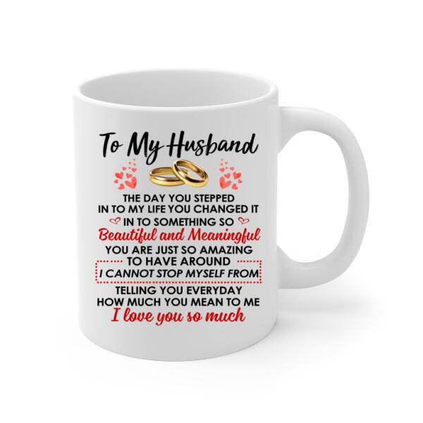 To My Husband How Much You Mean To Me - Personalized Mug For Couples, Him