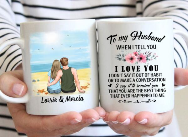 To My Husband, I Love You - Personalized Gifts Custom Mug for Him, for Couples, for Him