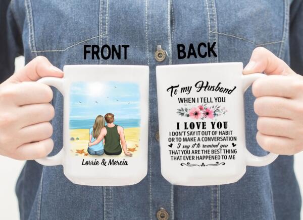 To My Husband, I Love You - Personalized Gifts Custom Mug for Him, for Couples, for Him