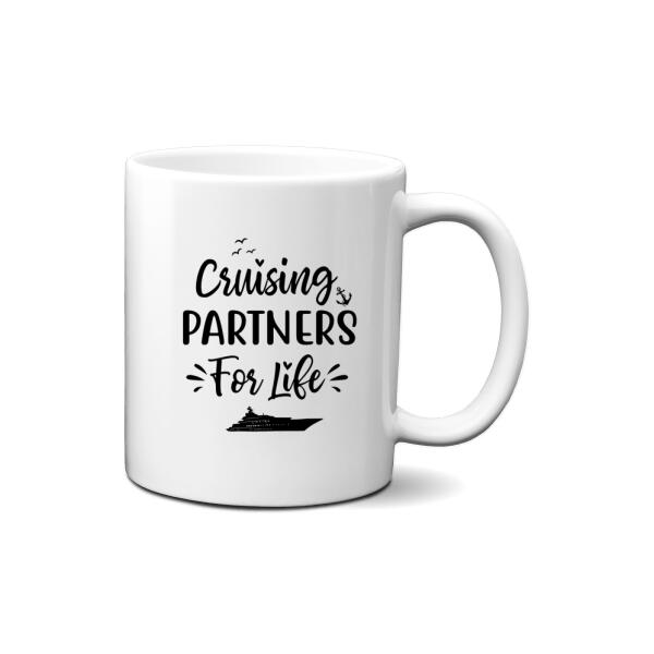 Cruising Partners For Life - Personalized Mug For Couples, For Her, For Him, Cruise Lovers