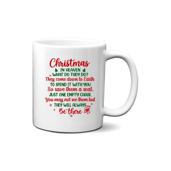 Personalized Mug, Memorial Chair Christmas - You May Not See Them But They Will Be There, Christmas Memorial Gift For Him/Her