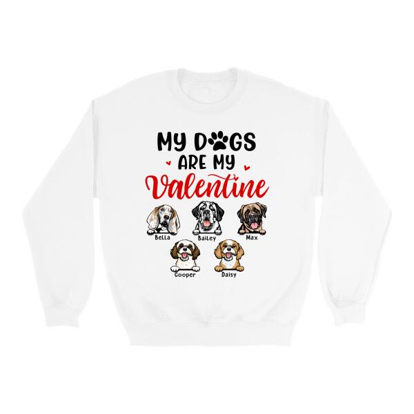 My Dogs Are My Valentine - Personalized Shirt For Him, For Her, Dog Lovers, Valentine's Day