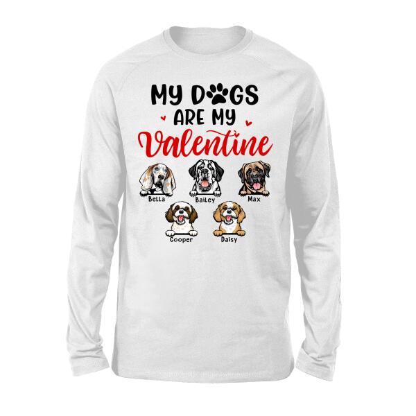 My Dogs Are My Valentine - Personalized Shirt For Him, For Her, Dog Lovers, Valentine's Day