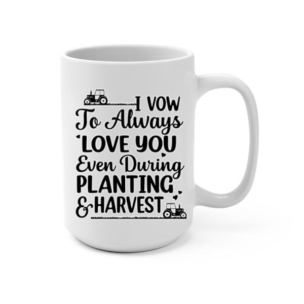 I Vow To Always Love You - Personalized Mug For Couples, For Her, For Him, Farmer