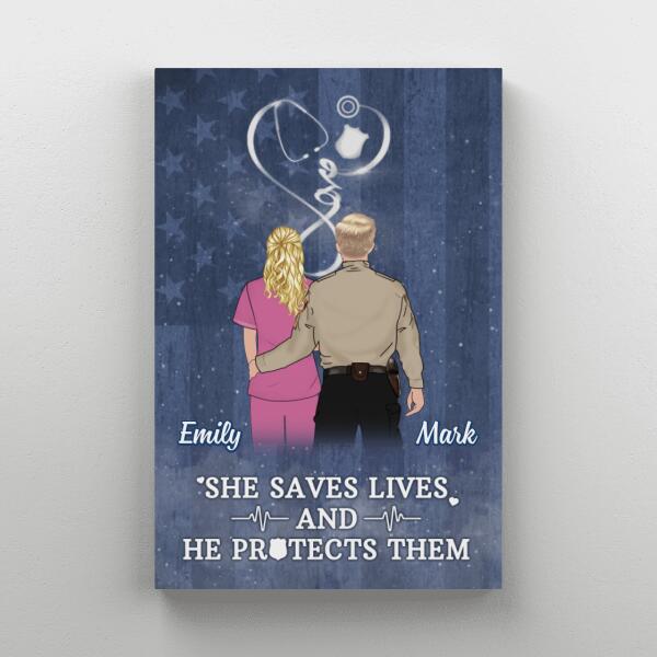 She Saves Lives And He Protects Them - Personalized Canvas For Nurse, Police Officer, Couples