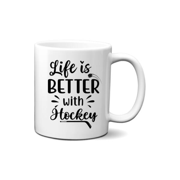 Life is Better with Ice Hockey - Personalized Mug For the Family, Ice Hockey