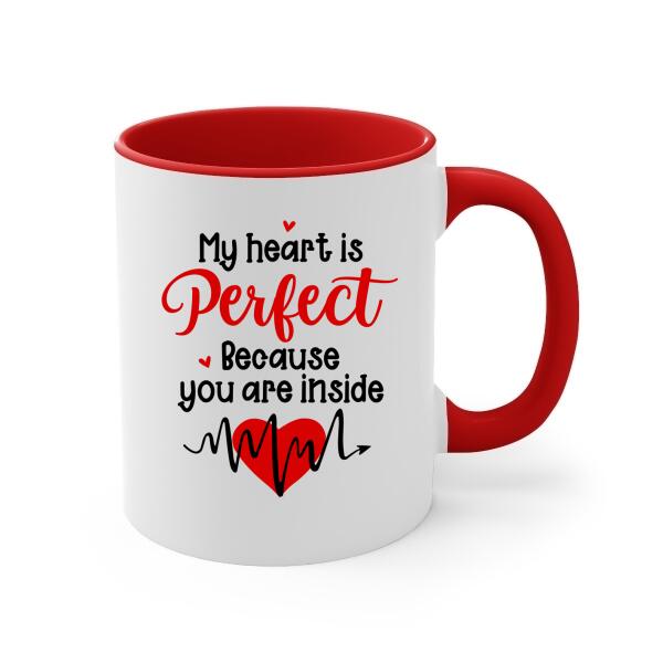 My Heart Is Perfect Because You Are Inside - Personalized Mug For Couples, Dog Lovers, Cat Lovers