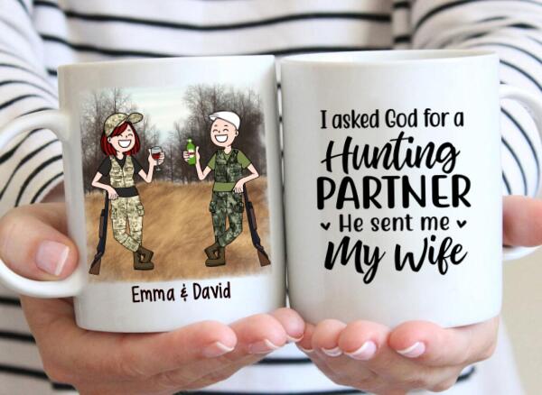 I Asked God For A Hunting Partner - Personalized Mug For Couples, Friends, Hunting