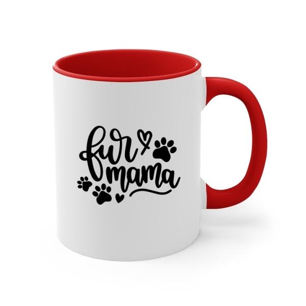 Fur Mama - Custom Mug Photo Upload, For Him, For Her, Dog Lovers, Cat Lovers