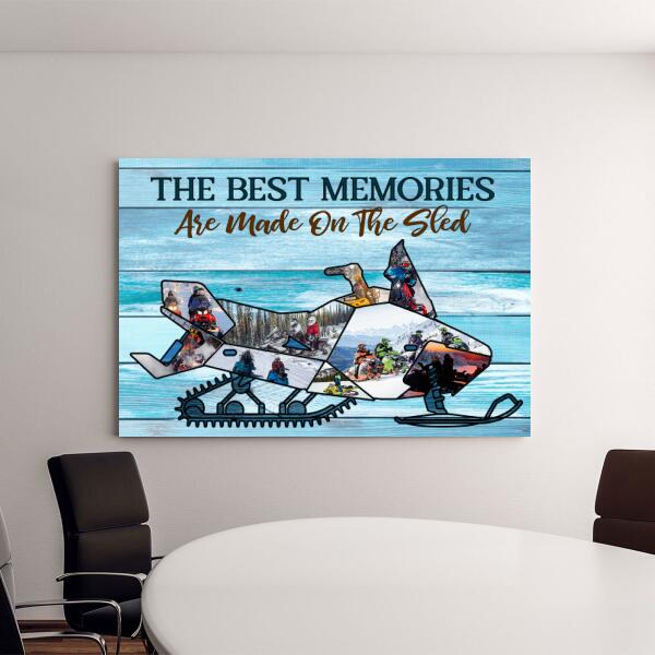 The Best Memories Are Made On The Sled - Custom Canvas Photo Upload, For him, her, Friends, Snowmobile Lovers