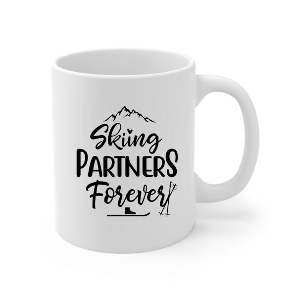 Skiing Partners Forever - Personalized Mug For Friends, For Her, Skiing