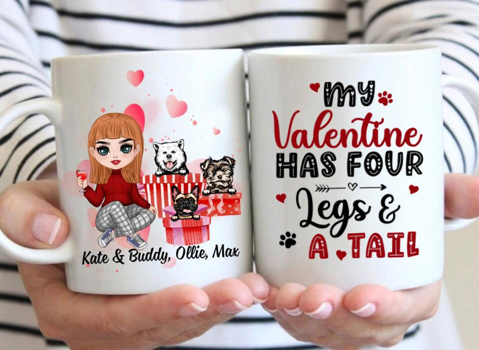 My Valentine Has Four Legs and a Tail - Personalized Gifts Custom Dog Mug for Dog Mom, Dog Lovers