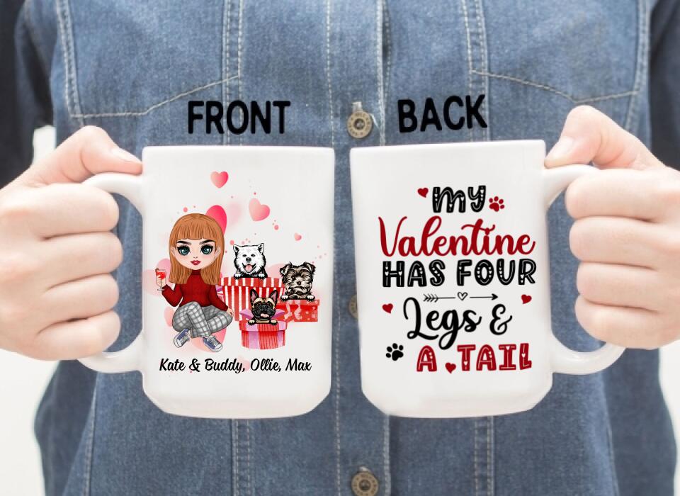 My Valentine Has Four Legs and a Tail - Personalized Gifts Custom Dog Mug for Dog Mom, Dog Lovers