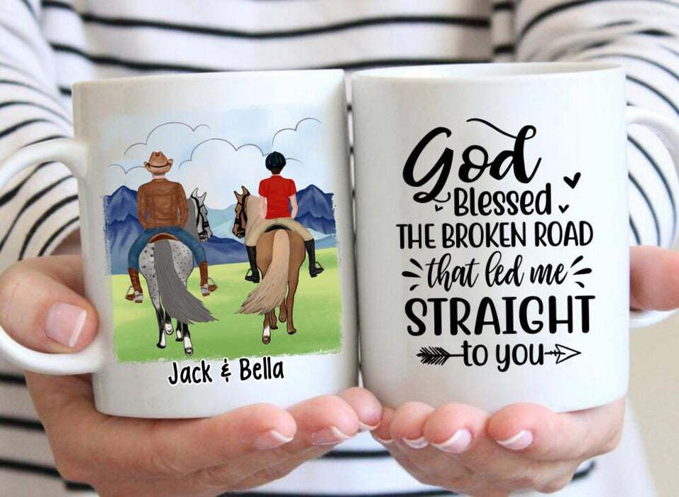 God Blessed The Broken Road - Personalized Mug For Couples, For Her, For Him, Horse Lovers