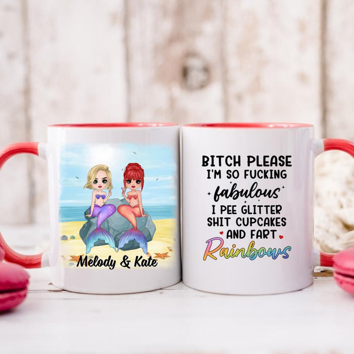 Up To 6 Chibi Bitch Please I'm So Fabulous - Personalized Mug For Her, Friends, Sister, Mermaid