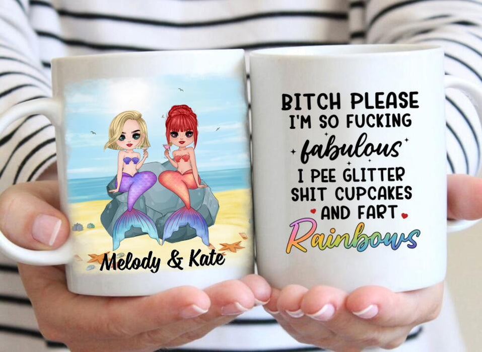 Up To 6 Chibi Bitch Please I'm So Fabulous - Personalized Mug For Her, Friends, Sister, Mermaid