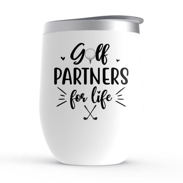 Golf Partners For Life - Personalized Wine Tumbler For Couples, Him, Her, Friends, Golf