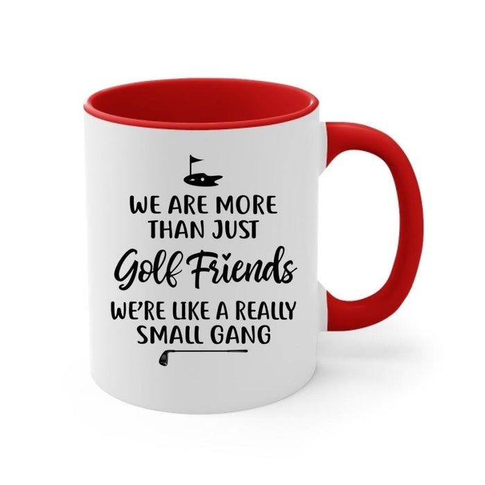 Up To 4 Chibi We're More Than Just Golf Friends - Personalized Mug For Her, Friends, Sister, Golf