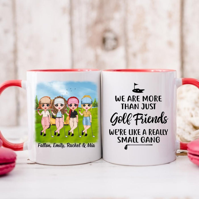 Up To 4 Chibi We're More Than Just Golf Friends - Personalized Mug For Her, Friends, Sister, Golf