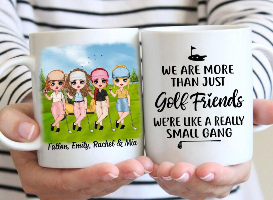 Up To 4 Chibi We're More Than Just Golf Friends - Personalized Mug For Her, Friends, Sister, Golf