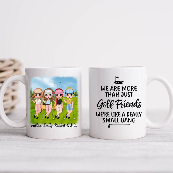 Up To 4 Chibi We're More Than Just Golf Friends - Personalized Mug For Her, Friends, Sister, Golf