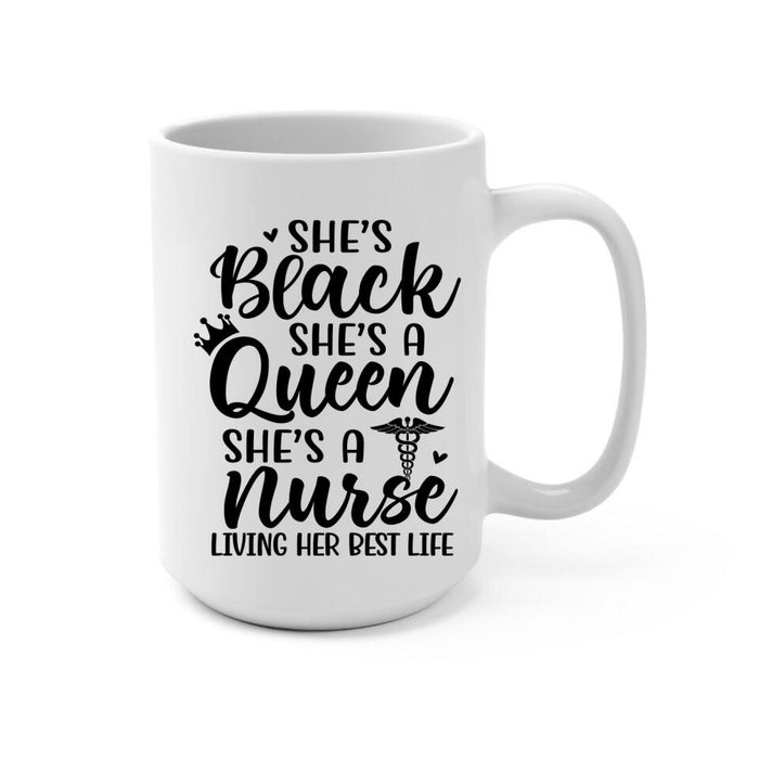 Black Queen Nurse Living Her Best Life - Personalized Mug For Her, Nurse