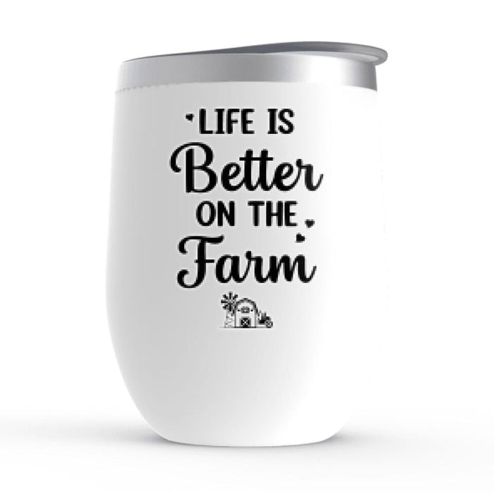 Life Is Better On The Farm - Personalized Wine Tumbler For Couples, Her, Him, Farmer