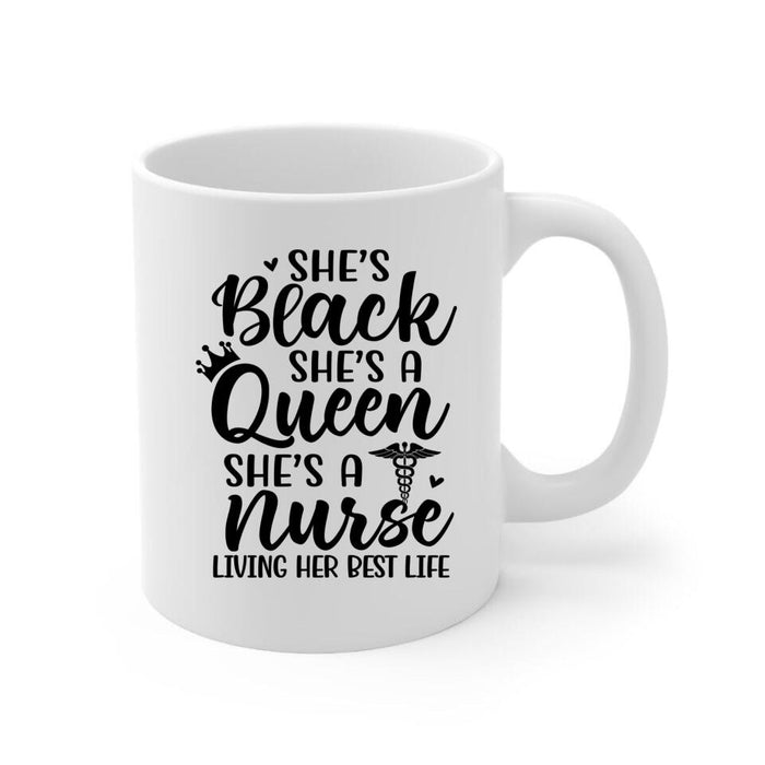 Black Queen Nurse Living Her Best Life - Personalized Mug For Her, Nurse