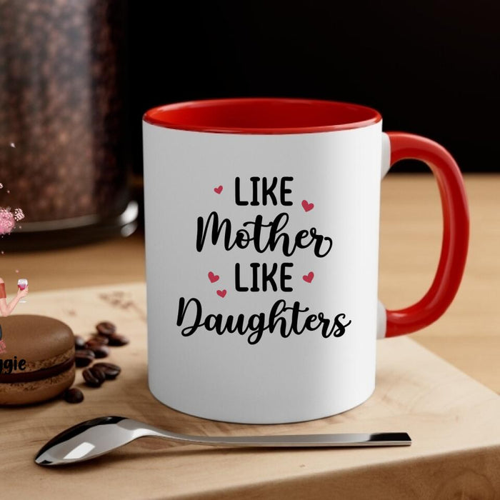 Like Mother Like Daughters - Personalized Mug For Mom, Mother's Day