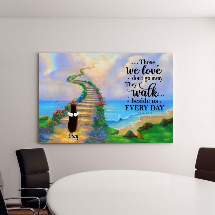 Those We Love Don't Go Away, They Walk Beside Us Every Day - Personalized Canvas For Dog, Cat Lovers, Memorial