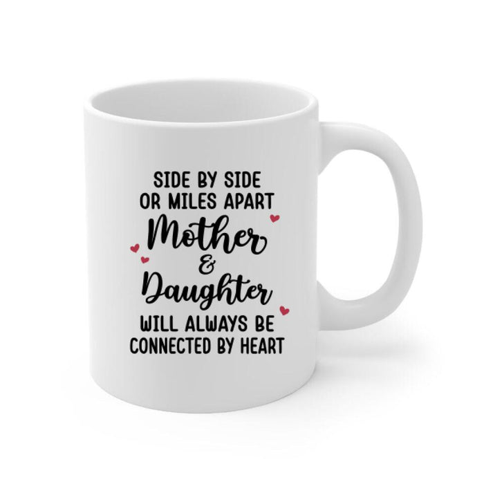 Up To 3 Daughters Side By Side Or Miles Apart - Personalized Mug For Her, Mom, Daughter