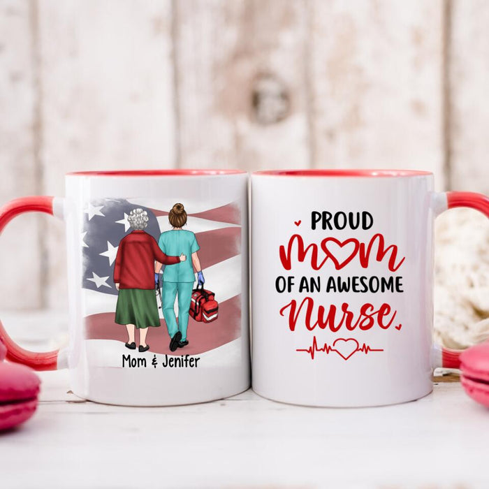 Proud Mom Of An Awesome Nurse - Personalized Mug For Mom, Nurse, Mother's Day