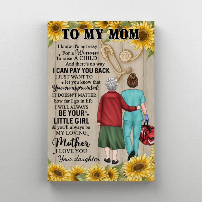 You Will Always Be My Loving Mother - Personalized Canvas For Mom, Daughter, Nurse, Mother's Day