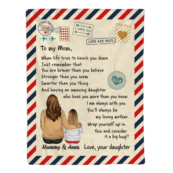 To My Mom When Life Tries To Knock You Down - Personalized Blanket For Mom, Daughter