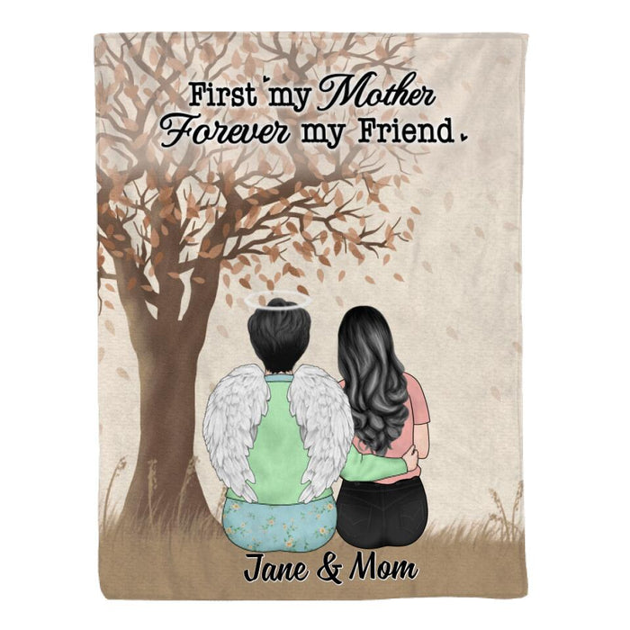 First My Mother Forever My Friend - Personalized Blanket For Mom, For Her, Family, Memorial