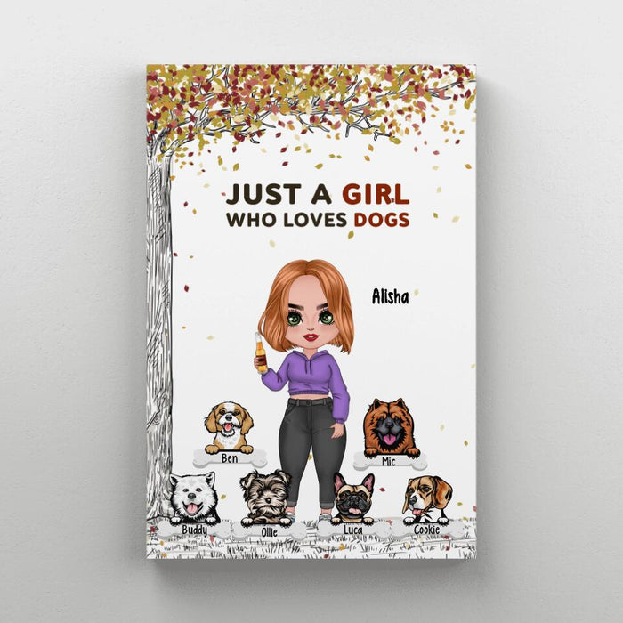 Up To 6 Dogs Just A Girl Who Loves Dogs - Personalized Canvas For Her, Dog Mom, Dog Lovers