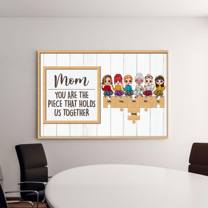 Up To 5 Daughters Mom You Are The Piece That Holds Us Together - Personalized Canvas For Her, Mom