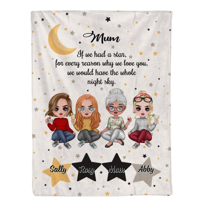 Up To 3 Daughters Mom If We Had A Star For A Reason We Love You - Custom Blanket For Her, Mom