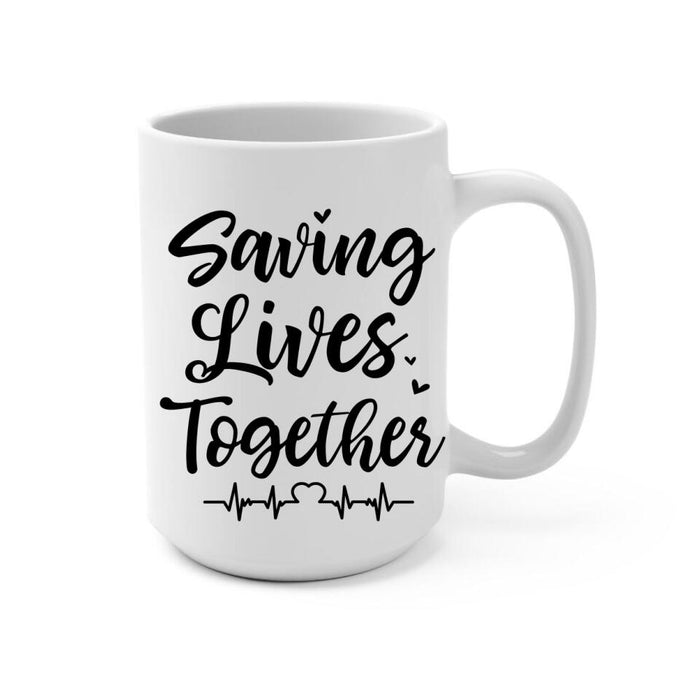 Saving Lives Kissing Couple - Personalized Mug Firefighter, EMS, Nurse, Police Officer, Military