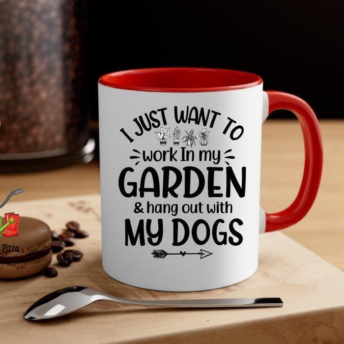 Up To 5 Dogs I Just Want To Work In My Garden - Personalized Mug For Him, Her, Dog Lovers, Gardener