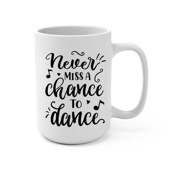 Never Miss A Chance To Dance - Personalized Mug For Couples, Beach, Romantic