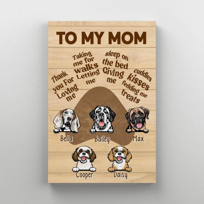 Up To 5 Dogs To My Mom - Personalized Canvas For Her, Dog Mom, Dog Lovers