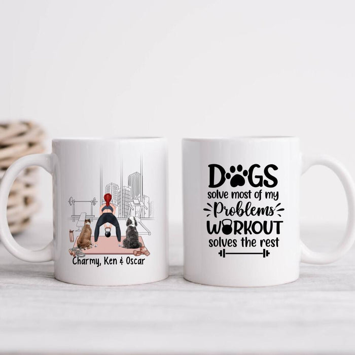 Dogs Solve Most Of My Problems Workout Solves The Rest - Personalized Mug For Her, Dog Lovers, Fitness