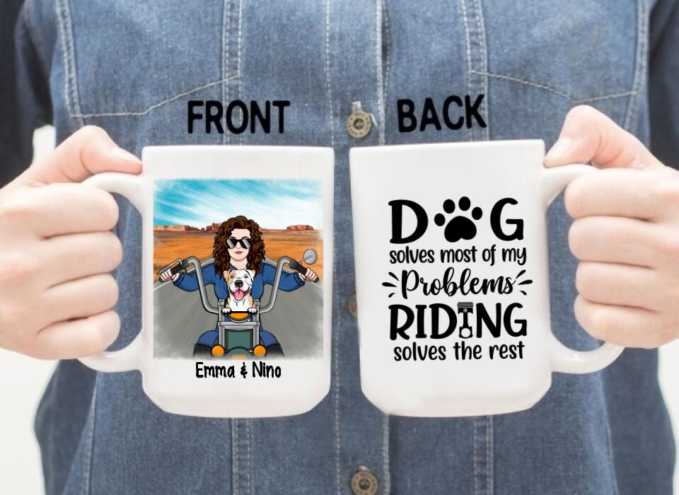 Dog Solves Most Of My Problems Riding Solves The Rest - Personalized Mug For Her, Dog Lovers, Motorcycle Lovers