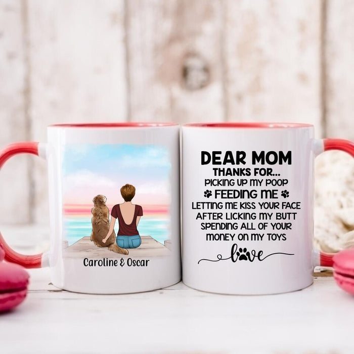 Dear Mom Thanks for Picking Up My Poop - Personalized Mug for Dog/ Cat Mom, Dog and Cat Lovers