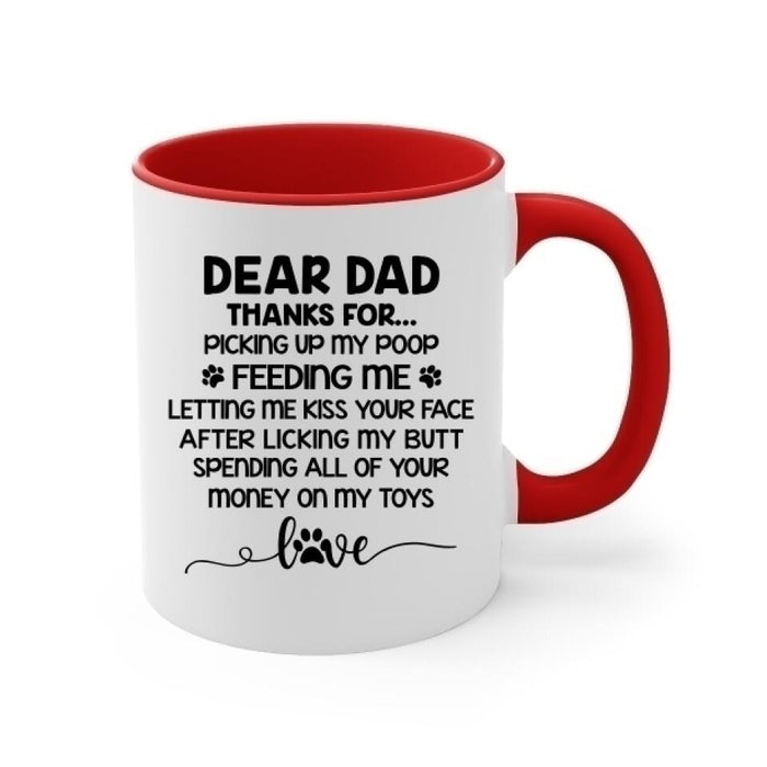 Dear Dad Thanks for Picking Up My Poop - Personalized Mug for Dog/ Cat Dad, Dog and Cat Lovers