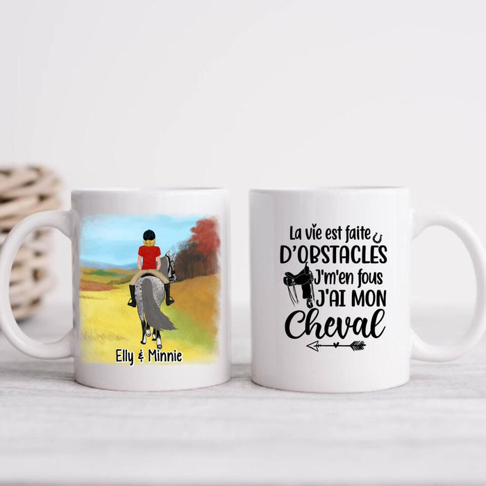 La Vie Est Faite D'obstacles J'm'en Fous J'ai Mon Cheval - Personalized Mug For Him, Her, Horse Lovers