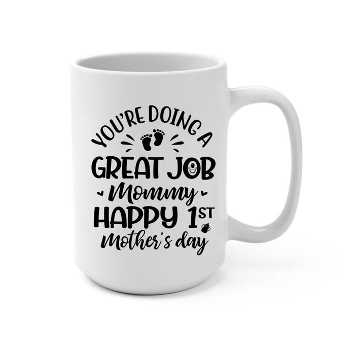 You're Doing A Great Job Mommy - Personalized Mug For Mom To Be, For Her, Mother's Day