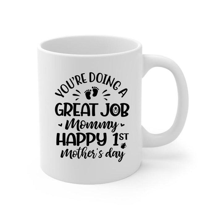 You're Doing A Great Job Mommy - Personalized Mug For Mom To Be, For Her, Mother's Day