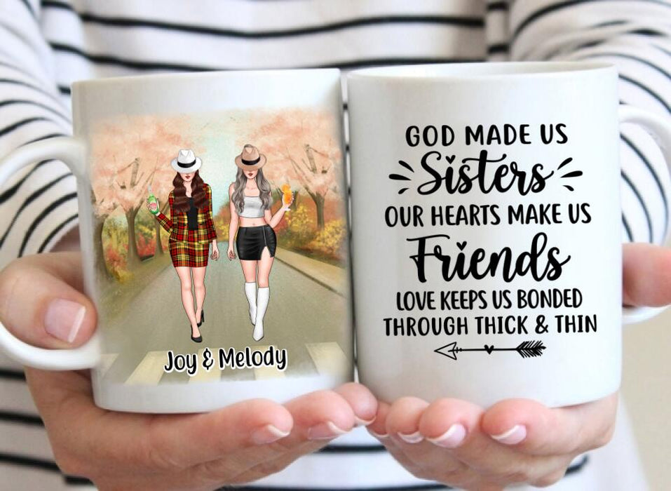 God Made Us Sisters Our Hearts Made Us Friends - Personalized Mug For Friends, For Besties